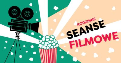 Grafika promująca rodzinny seans filmowy